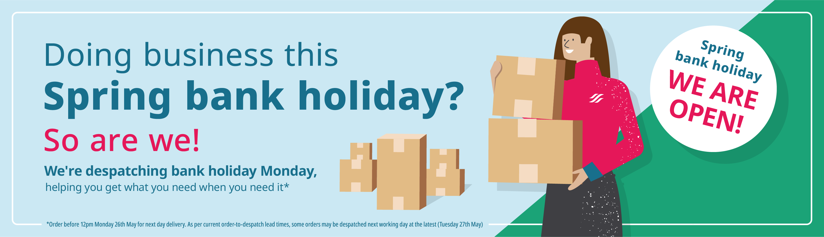 We're despatching bank holiday Monday!*