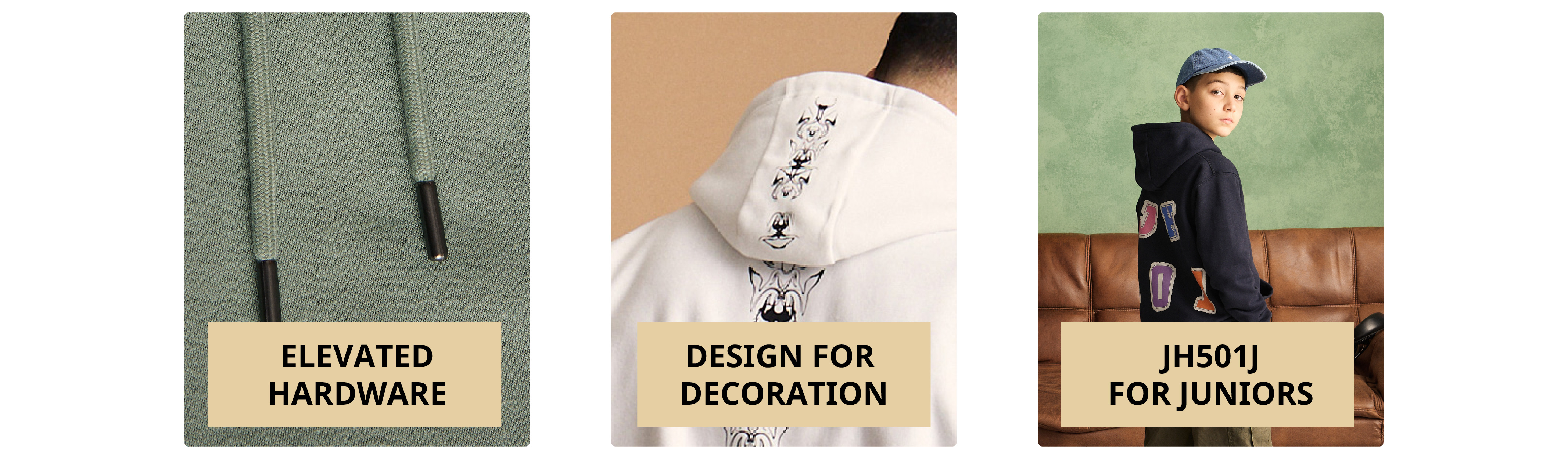 Elevated Hardware, Design for Decoration and JH501J for Juniors